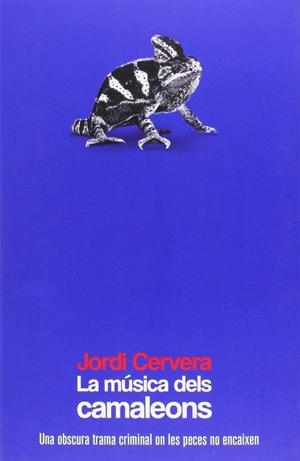 MÚSICA DELS CAMALEONS, LA | 9788490263105 | CERVERA, JORDI