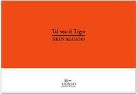 TAL VEZ EL TIGRE | 9788494313813 | AGUADO, NEUS