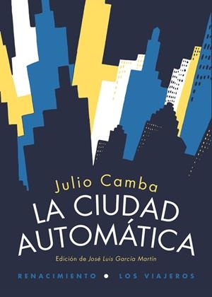 LA CIUDAD AUTOMÁTICA | 9788416246045 | CAMBA, JULIO 