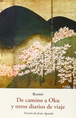 DE CAMINO A OKU Y OTROS DIARIOS DE VIAJE | 9788497169127 | BASHO, MATSUO