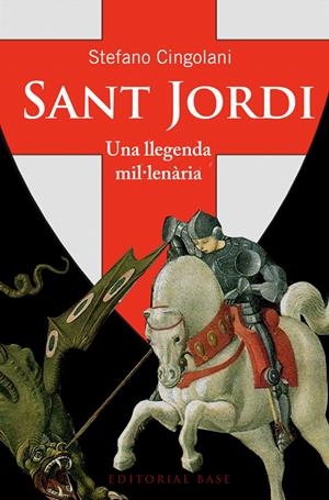 SANT JORDI. UNA LLEGENDA MIL.LENÀRIA | 9788415711940 | CONGOLANI, STEFANO M.