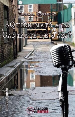QUIÉN MATÓ A LA CANTANTE DE JAZZ? | 9788494335013 | GORANSKY, TATIANA