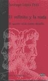 EL INFINITO Y LA NADA | 9788472902312 | LÓPEZ PETIT, SANTIAGO