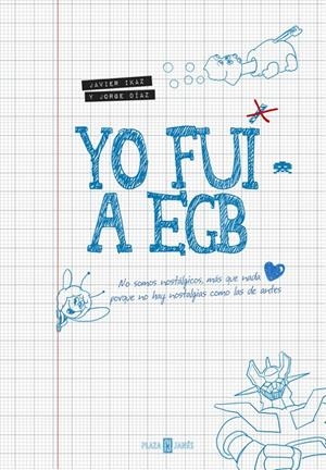 YO FUI A EGB | 9788401346712 | IKAZ, JAVIER; DÍAZ, JORGE