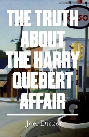 TRUTH ABOUT HARRY QUEBERT AFFAIR | 9780857053107 | DICKER, JOËL