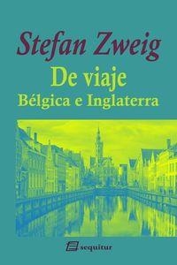 DE VIAJE - BÉLGICA E INGLATERRA | 9788415707288 | ZWEIG, STEFAN