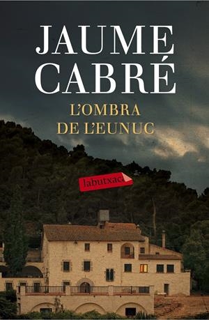 OMBRA DE L'EUNUC | 9788499309668 | CABRÉ, JAUME