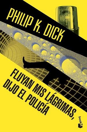FLUYAN MIS LÁGRIMAS, DIJO EL POLICÍA | 9788445002384 | DICK, PHILIP K. 