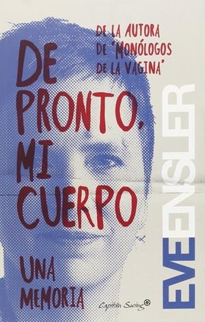 DE PRONTO, MI CUERPO | 9788494367625 | ENSLER, EVE