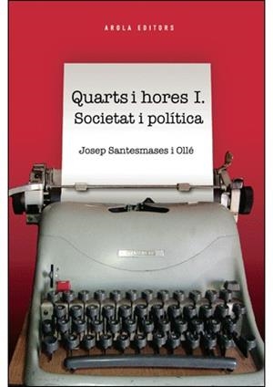 QUARTS I HORES I | 9788415248804 | SANTESMASES I OLLÉ, JOSEP