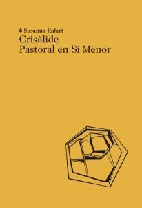 CRISÀLIDE. PASTORAL EN SI MENOR | 9788494329463 | RAFART, SUSANNA