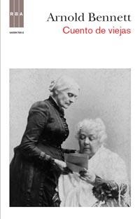 CUENTO DE VIEJAS | 9788490060131 | BENNETT , ARNOLD