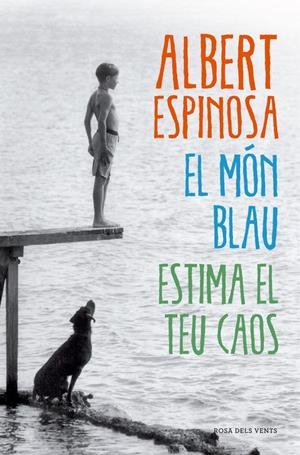 MÓN BLAU. ESTIMA EL TEU CAOS | 9788415961345 | ESPINOSA, ALBERT
