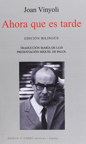 AHORA QUE ES TARDE | 9788483749081 | VINYOLI, JOAN