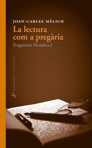 LECTURA COM A PREGÀRIA | 9788415518051 | MÈLICH, JOAN-CARLES