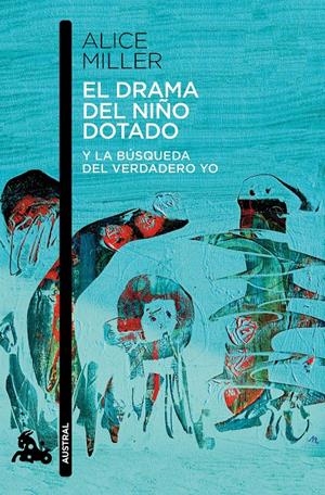 DRAMA DEL NIÑO DOTADO, EL | 9788490660638 | MILLER, ALICE