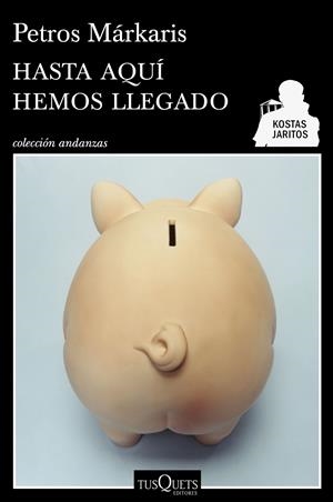 HASTA AQUÍ HEMOS LLEGADO | 9788490660713 | MÁRKARIS, PETROS
