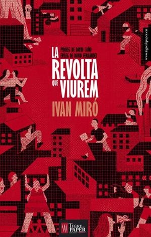 LA REVOLTA QUE VIUREM | 9788494320538 | MIRÓ, IVAN