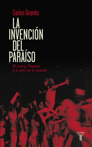 INVENCIÓN DEL PARAÍSO | 9788430609444 | GRANES, CARLOS