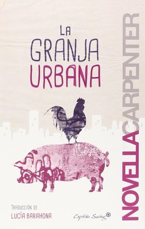 GRANJA URBANA, LA | 9788494367632 | CARPENTER, NOVELLA 