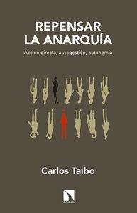 REPENSAR LA ANARQUÍA | 9788490970027 | TAIBO, CARLOS