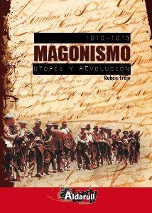 MAGONISMO. UTOPÍA Y REVOLUCIÓN | 9788461383757 | TREJO, RUBÉN