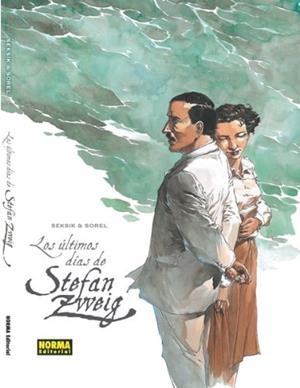 ÚLTIMOS DÍAS DE STEFAN ZWEIG, LOS | 9788467914856 | SEKSIK, LAURENT/SOREL, GUILLAUME