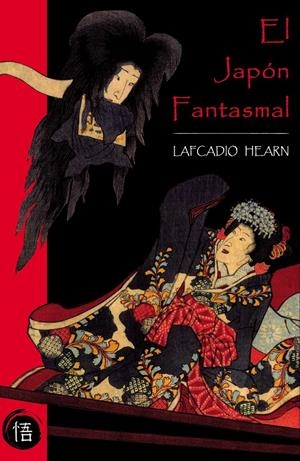 JAPÓN FANTASMAL, EL | 9788493619817 | HEARN, LAFCADIO