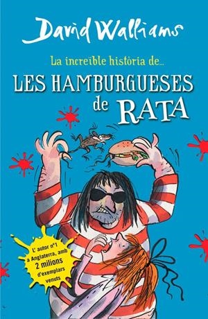 INCREÏBLE HISTÒRIA DE LES HAMBURGUESES DE RATA | 9788490431054 | WALLIAMS, DAVID