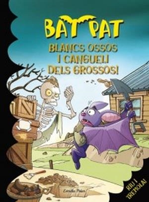 BAT PAT. BLANCS OSSOS I CANGUELI DELS GROSSOS | 9788499325064 | ROBERTO PAVANELLO/BAT PAT