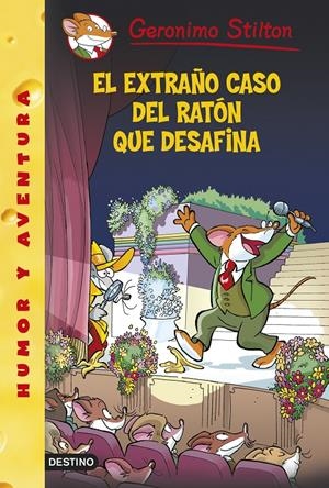 EXTRAÑO CASO DEL RATÓN QUE DESAFINA, EL | 9788408133025 | STILTON, GERONIMO