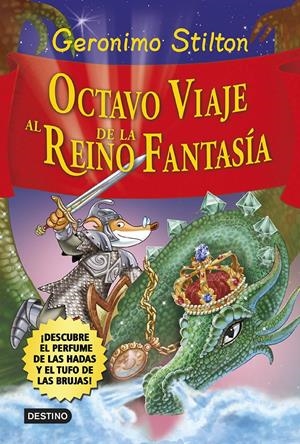 OCTAVO VIAJE AL REINO D ELA FANTASÍA, EL | 9788408120551 | STILTON, GERONIMO