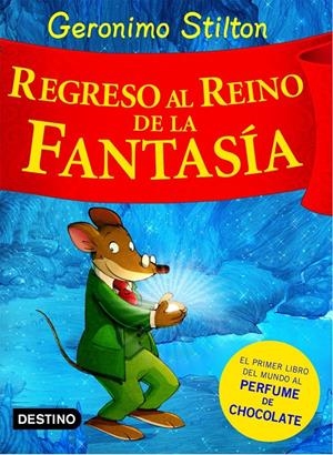 REGRESO AL REINO DE LA FANTASÍA | 9788408074496 | STILTON, GERONIMO