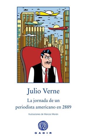 JORNADA DE UN PERIODISTA AMERICANO EN EL 2889, LA | 9788494201851 | VERNE, JULIO