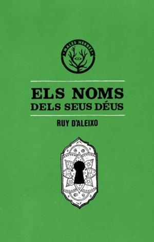 NOMS DELS SEUS DÉUS, ELS | 9788494310843 | ALEIXO FALQUÉS, RUY D'