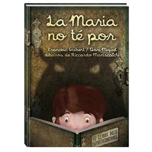MARIA NO TE POR, LA | 9788494154430 | GISBERT, FRANCESC; MIQUEL, DANI; MARISCALCHI, RICC