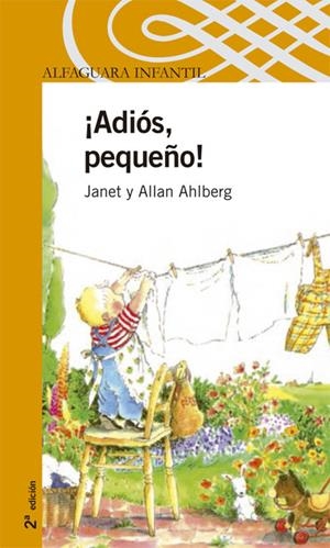 ADIÓS, PEQUEÑO! | 9788420469911 | AHLBERG, JANET/ AHLBERG, ALLAN