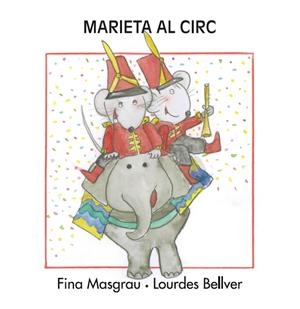 MARIETA AL CIRC LLETRA DE PAL | 9788415554240 | MASGRAU, FINA/ BELLVER, LOURDES