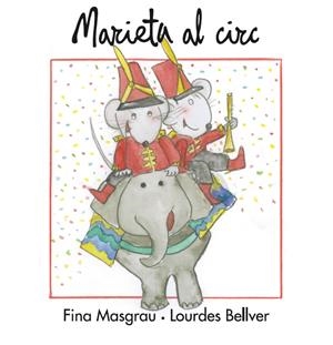 MARIETA AL CIRC LLETRA LLIGADA | 9788415554233 | MASGRAU, FINA/ BELLVER, LOURDES
