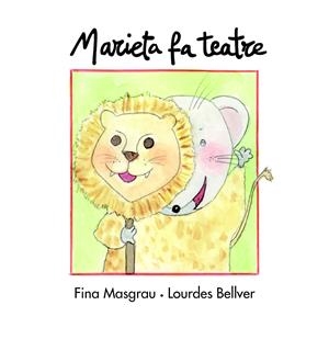 MARIETA FA TEATRE | 9788481317923 | MASGRAU PLANA, FINA