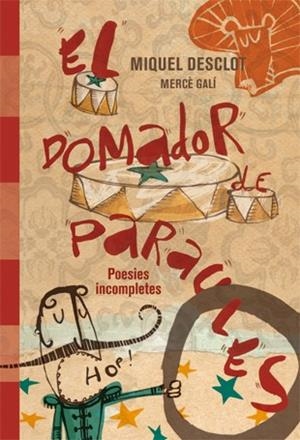 EL DOMADOR DE PARAULES | 9788424644703 | DESCLOT, MIQUEL/ GALÍ, MERCÈ