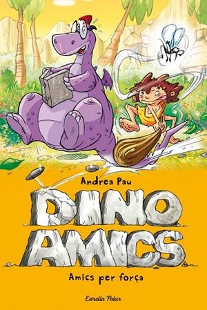 DINOAMICS. AMICS PER FORÇA | 9788490573068 | PAU, ANDREA