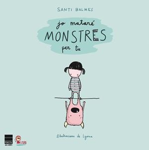 JO MATARÉ MONSTRES PER TU | 9788493897895 | BALMES, SANTI / LYONA