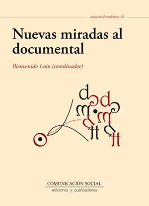 NUEVAS MIRADAS AL DOCUMENTAL | 9788415544845 | LEÓN (COORD.), BIENVENIDO