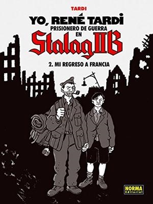 YO, RENÉ TARDI PRISIONERO DE GUERRA EN STALAG II B 2. MI REGRESO A FRANCIA | 9788467918267 | TARDI, JACQUES