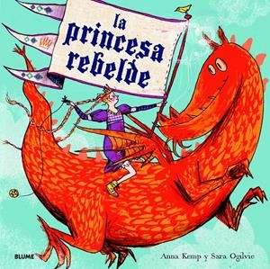 PRINCESA REBELDE, LA | 9788498017045 | KEMP, ANNA; OGILVIE, SARA