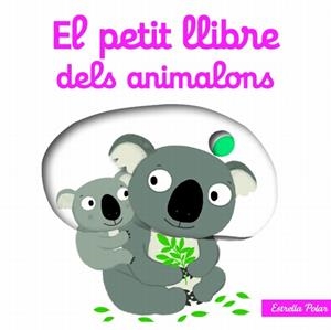 EL PETIT LLIBRE DELS ANIMALONS | 9788499327495 | VVAA