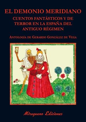 EL DEMONIO MERIDIANO. CUENTOS FANTÁSTICOS Y DE TERROR EN LA ESPAÑA DEL ANTIGUO RÉGIMEN | 9788478134328 | VARIOS AUTORES