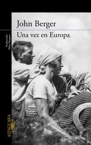 VEZ EN EUROPA (DE SUS FATIGAS 2), UNA | 9788420404257 | BERGER, JOHN
