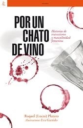 POR UN CHATO DE VINO | 9788472907164 | PLATERO, RAQUEL (LUCAS)